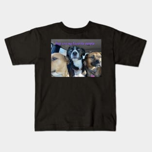 Dogs are my favorite people Kids T-Shirt